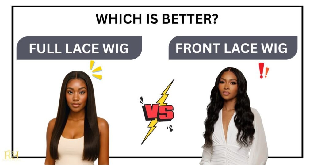 Front Lace Wig vs Full Lace Wig: Which Construction is Best for Your Style?