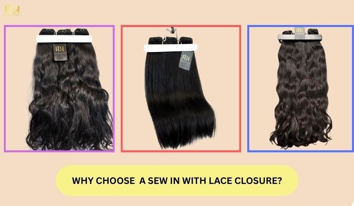 why choose a sew in with lace closure