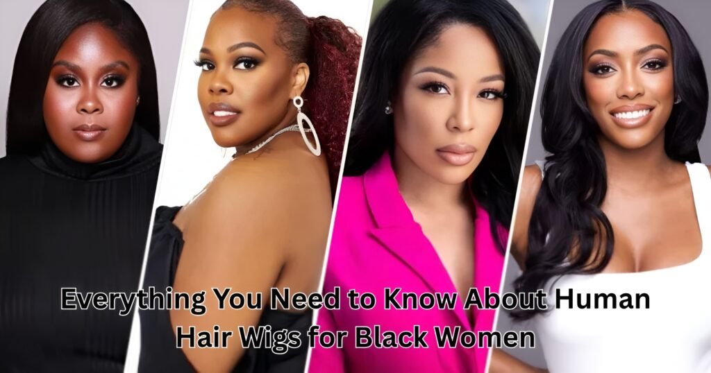 The Ultimate Crown Everything You Need to Know About Human Hair Wigs for Black Women