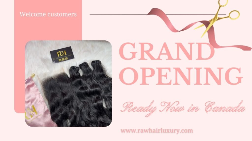 Raw Hair Luxury Opening the new business establishment in Canada