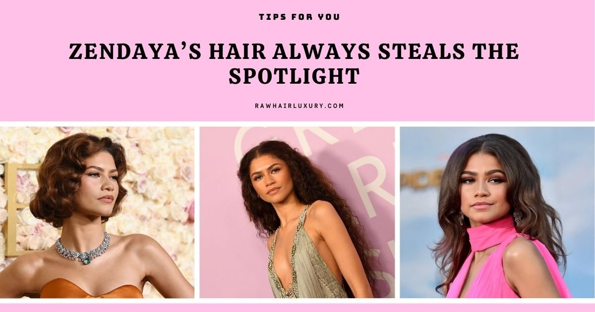 This Is Why Zendaya’s Hair Always Steals the Spotlight