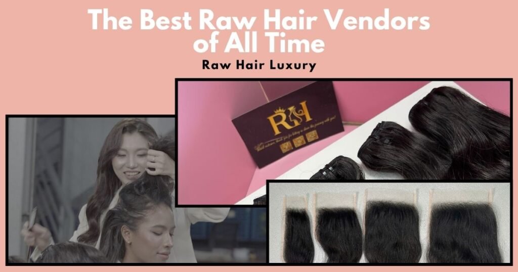 The Best Wholesale Vietnam Hair Vendors for Raw Hair in 2026