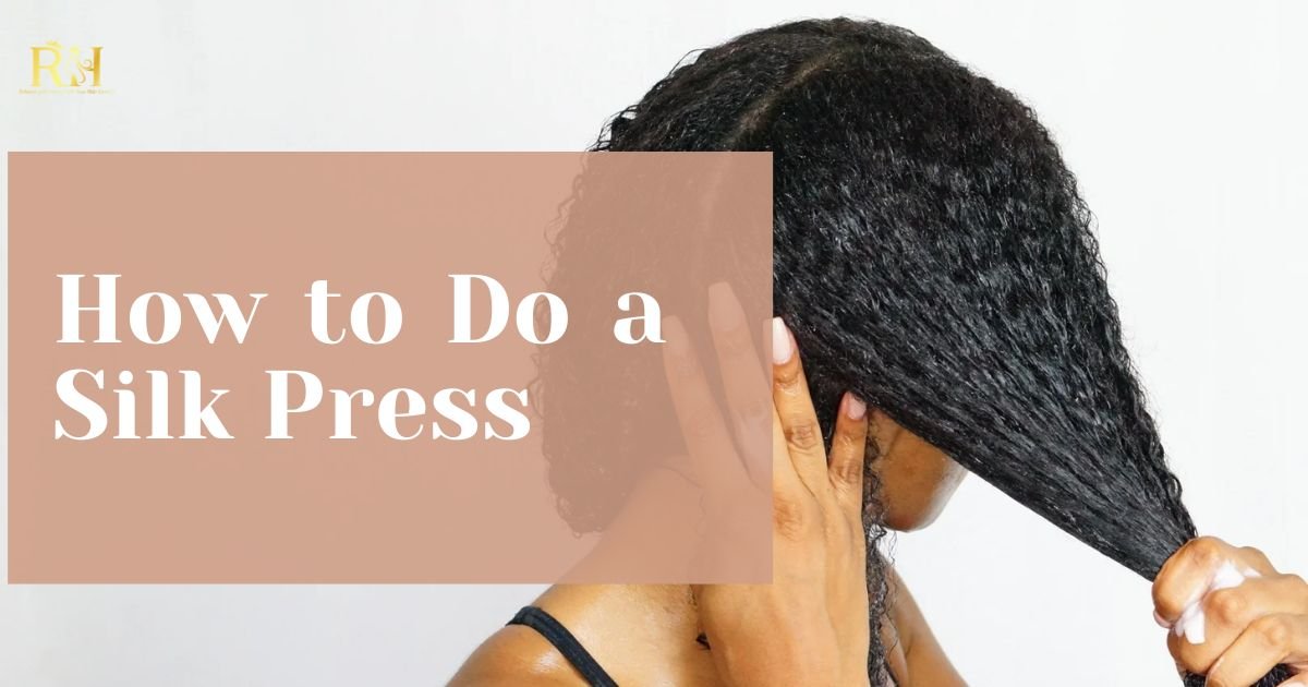 How to Do a Silk Press The Step-by-Step Guide